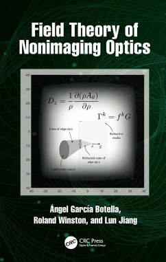 Field Theory of Nonimaging Optics - Garcia-Botella, Angel; Winston, Roland; Jiang, Lun