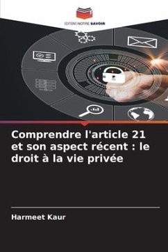 Comprendre l'article 21 et son aspect récent : le droit à la vie privée - Kaur, Harmeet