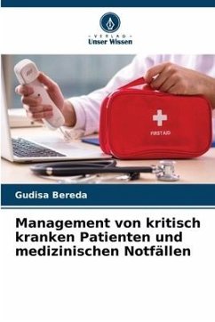 Management von kritisch kranken Patienten und medizinischen Notfällen - Bereda, Gudisa