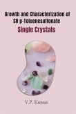 Growth and Characterization of SR p-Toluene sulfonate Single Crystals