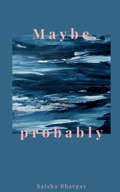 Maybe, Probably - Bhargav, Saisha