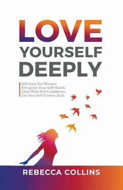 Love Yourself Deeply - Collins, Rebecca