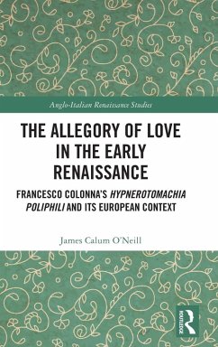 The Allegory of Love in the Early Renaissance - O'Neill, James Calum