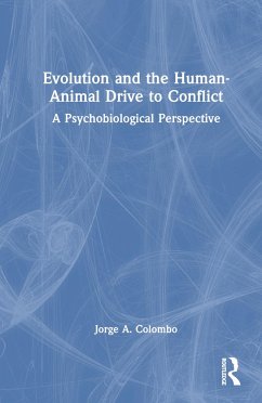 Evolution and the Human-Animal Drive to Conflict - Colombo, Jorge A