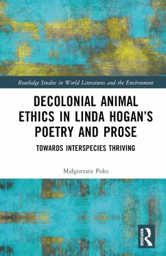 Decolonial Animal Ethics in Linda Hogan's Poetry and Prose - Poks, Malgorzata