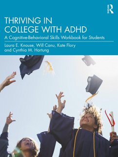 Thriving in College with ADHD - Knouse, Laura E.; Canu, Will; Flory, Kate