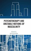 Psychotherapy and Unstable Notions of Masculinity