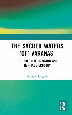 The Sacred Waters 'of' Varanasi - Gogate, Mahesh