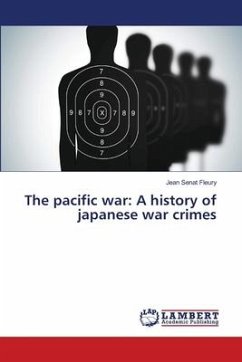 The pacific war: A history of japanese war crimes - Sénat Fleury, Jean