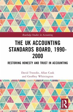 The UK Accounting Standards Board, 1990-2000 - Tweedie, David;Cook, Allan;Whittington, Geoffrey