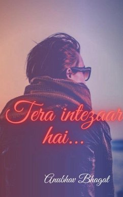 TERA INTEZAAR HAI - Bhagat, Anubhav