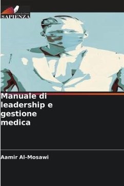 Manuale di leadership e gestione medica - Al-Mosawi, Aamir