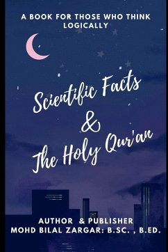 Scientific Facts & The Holy Qur'an - Bilal, Mohd