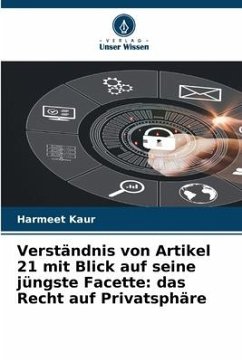 Verständnis von Artikel 21 mit Blick auf seine jüngste Facette: das Recht auf Privatsphäre - Kaur, Harmeet