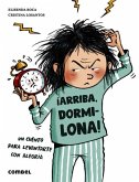 ¡Arriba, Dormilona! ¡Arriba, Dormilona!
