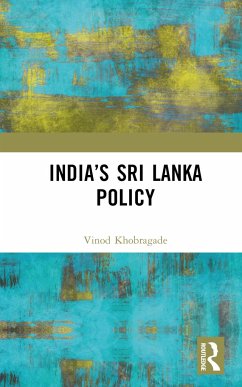 India's Sri Lanka Policy - Khobragade, Vinod