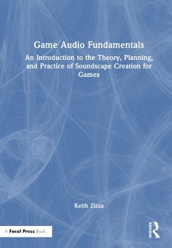 Game Audio Fundamentals - Zizza, Keith