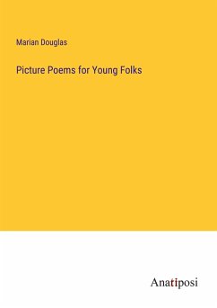 Picture Poems for Young Folks - Douglas, Marian