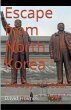 Escape from North Korea - Bild 1