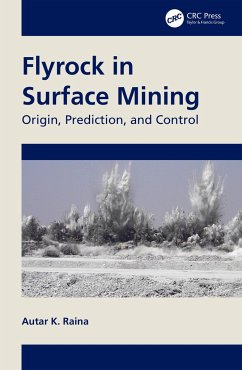 Flyrock in Surface Mining - Raina, Autar K. (CSIR-Central Institute of Mining and Fuel Research,