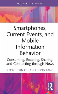 Smartphones, Current Events and Mobile Information Behavior - Oh, Kyong Eun; Tang, Rong