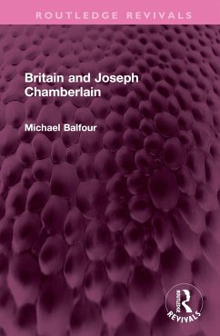 Britain and Joseph Chamberlain - Balfour, Michael