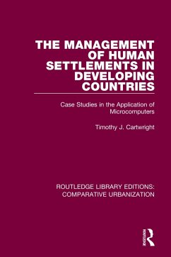 The Management of Human Settlements in Developing Countries - Cartwright, Timothy J