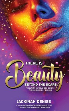 There Is Beauty Beyond The Scars - Denise, Jackinah