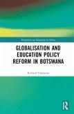 Globalisation and Education Policy Reform in Botswana