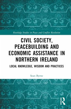 Civil Society, Peacebuilding, and Economic Assistance in Northern Ireland - Byrne, Sean