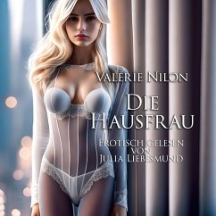 Die Hausfrau   Erotisch gelesen von Julia Liebesmund (MP3-Download) - Nilon, Valerie