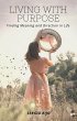 Living with Purpose: Finding Meaning... - Bild 1
