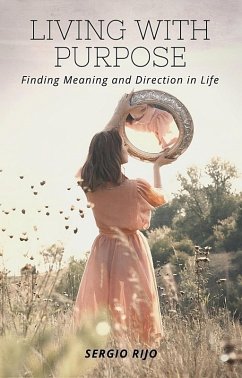 Cover Living with Purpose: Finding Meaning and Direction in Life (eBook, ePUB)