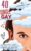 40 Single Gay (eBook, ePUB) 40 Single Gay (eBook, ePUB)