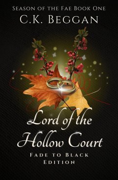 Lord of the Hollow Court: Fade to Black Edition (Season of the Fae, #1.1) (eBook, ePUB) - Beggan, C. K.