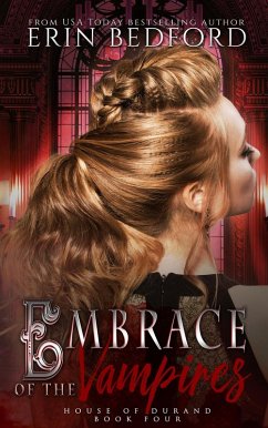 Embrace of the Vampires (House of Durand, #4) (eBook, ePUB) - Bedford, Erin