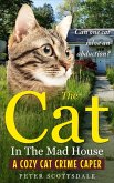 The Cat in the Mad House: A Cozy Cat Crime Caper (The Cozy Cat Thrillers Series, #2) (eBook, ePUB)