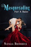 Masquerading For A Rake (The Swanson Saga, #1) (eBook, ePUB) Masquerading For A Rake (The Swanson Saga, #1) (eBook, ePUB)