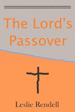 The Lord's Passover (Bible Studies, #25) (eBook, ePUB) - Rendell, Leslie