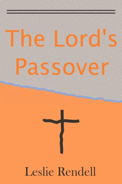The Lord's Passover (Bible Studies, #25) (eBook, ePUB)