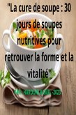 "La cure de soupe : 30 jours de soupes nutritives pour retrouver la forme et la vitalité" (eBook, ePUB)