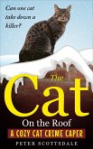 The Cat On the Roof: A Cozy Cat Crime Caper (The Cozy Cat Thrillers Series, #4) (eBook, ePUB)