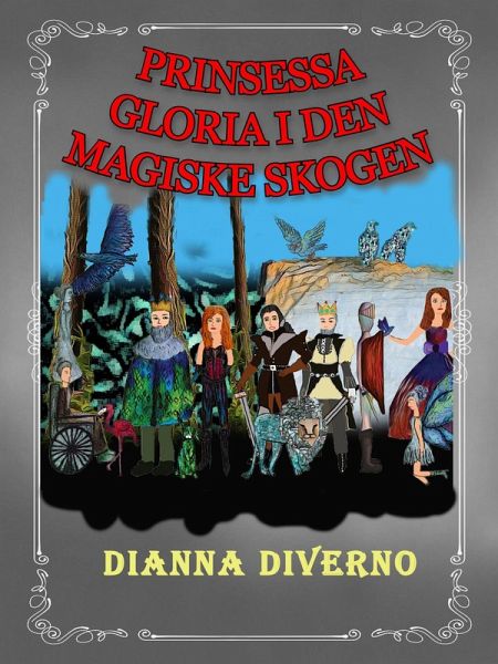 Prinsessa Gloria I Den Magiske Skogen (eBook, ePUB)
