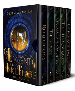 The Legend of Iski Flare: Episodes Six to Ten (eBook, ePUB) - Makalani, Georgina