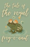The Tale of the Royal Frog O Naut (eBook, ePUB)
