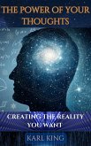 The Power Of Your Thoughts (eBook, ePUB) The Power Of Your Thoughts (eBook, ePUB)