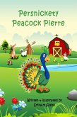 Persnickety Peacock Pierre (eBook, ePUB)