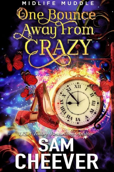 One Bounce Away From Crazy (Midlife Muddle, #1) (eBook, ePUB) One Bounce Away From Crazy (Midlife Muddle, #1) (eBook, ePUB)