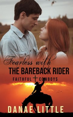 Fearless with the Bareback Rider (Faithful Cowboys, #2) (eBook, ePUB) - Little, Danae