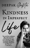 Kindness in Imperfect Life (30 Minutes Read) (eBook, ePUB)